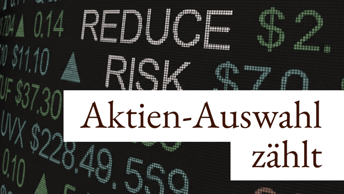 Aktien-Auswahl zählt