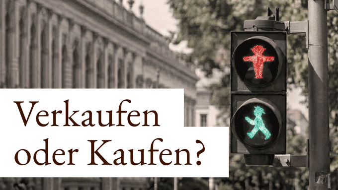 Verkaufen oder Kaufen?