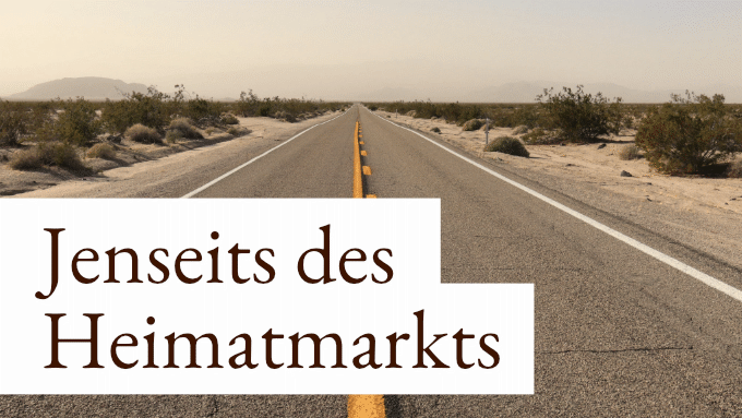 Jenseits des Heimatmarkts