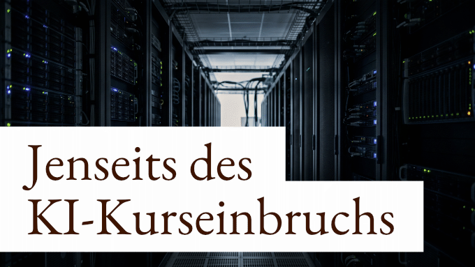Jenseits des KI-Kurseinbruchs