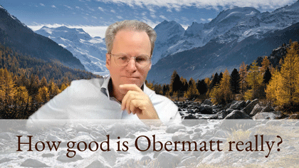 How good is Obermatt really?