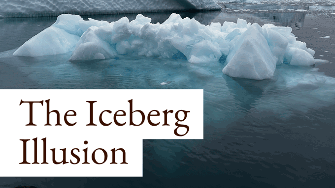 The Iceberg Illusion