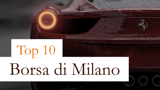 Top 10: Milano Indice di Borsa