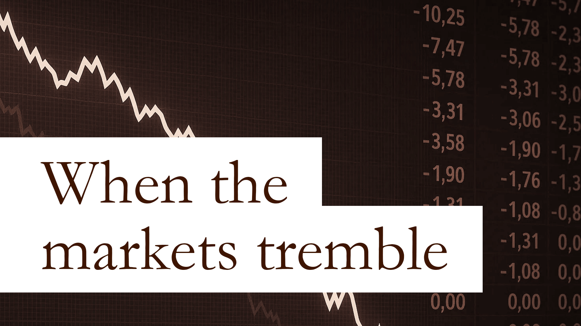 When the markets tremble: past and present